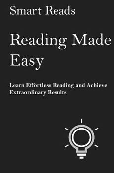Paperback Reading Made Easy: Learn Effortless Reading and Achieve Extraordinary Results Book