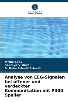 Analyse von EEG-Signalen bei offener und verdeckter Kommunikation mit P300 Speller (German Edition)