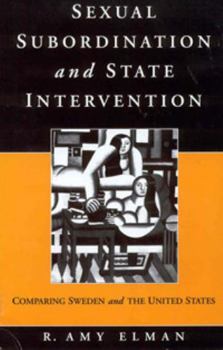 Paperback Sexual Subordination and State Intervention: Comparing Sweden and the United States Book