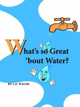 Paperback What's so Great 'bout Water? Book