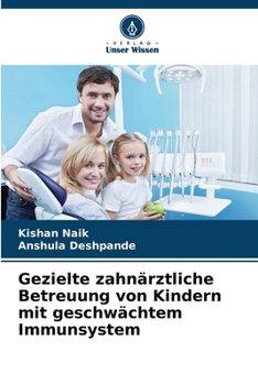 Paperback Gezielte zahnärztliche Betreuung von Kindern mit geschwächtem Immunsystem [German] Book