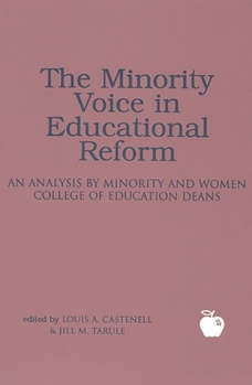 Paperback The Minority Voice in Educational Reform: An Analysis by Minority and Women College of Education Deans Book