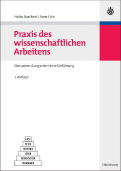 Paperback PRAXIS Des Wissenschaftlichen Arbeitens: Eine Anwendungsorientierte Einführung [German] Book