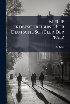 Paperback Kleine Erdbeschreibung Für Deutsche Schüler Der Pfalz Book
