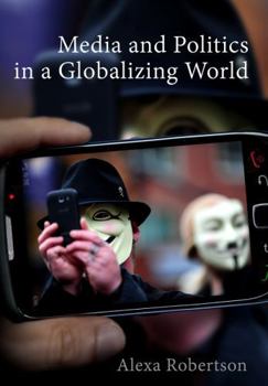 Paperback Media and Politics in a Globalizing World Book