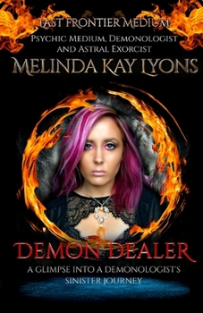 Paperback Demon Dealer: A Glimpse Into A Demonologist's Sinister Journey Book