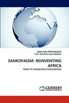 Paperback Sankofaism: Reinventing Africa Book