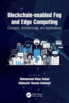 Paperback Blockchain-enabled Fog and Edge Computing: Concepts, Architectures and Applications: Concepts, Architectures and Applications Book