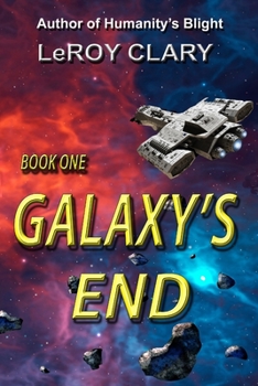 Paperback Galaxy's End: Book One Book