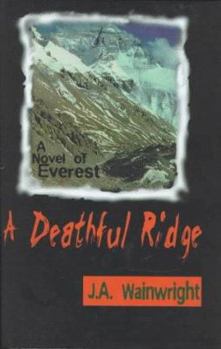 Hardcover Deathful Ridge: A Novel of Everest Book