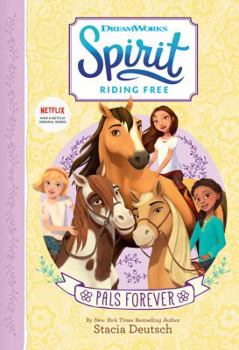 Hardcover Spirit Riding Free: Pals Forever Book