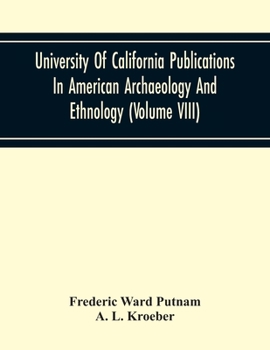 Paperback University Of California Publications In American Archaeology And Ethnology (Volume Viii) Book