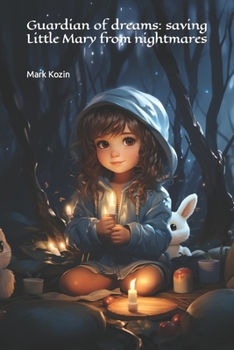 Guardian of dreams: saving Little Mary from nightmares