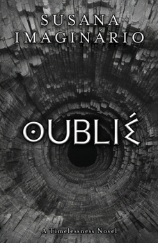 Paperback Oublié: A Timelessness Novel Book