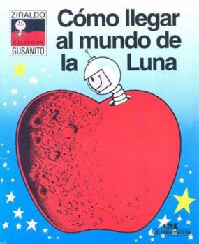 Paperback Como Llegar al Mundo de la Luna [Spanish] Book