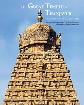 Hardcover The Great Temple at Thanjavur: One Thousand Years, 1010-2010 Book