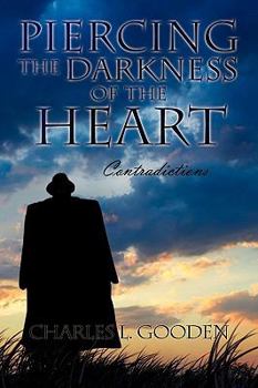 Paperback Piercing the Darkness of the Heart Book