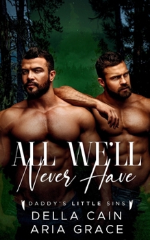 Paperback All We'll Never Have: MMM Vampire Ageplay Romance Book