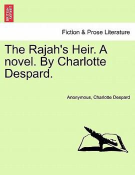 Paperback The Rajah's Heir. a Novel. by Charlotte Despard. Vol. I Book