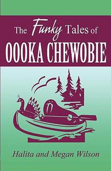 Paperback The Funky Tales of Oooka Chewobie Book