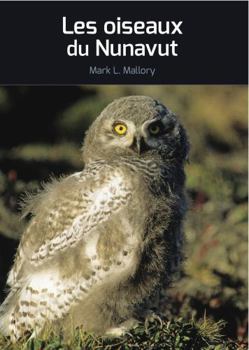 Paperback Les Oiseaux Du Nunavut [French] Book