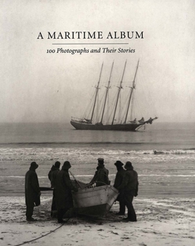 Paperback A Maritime Album: 100 Photographs and Their Stories Book