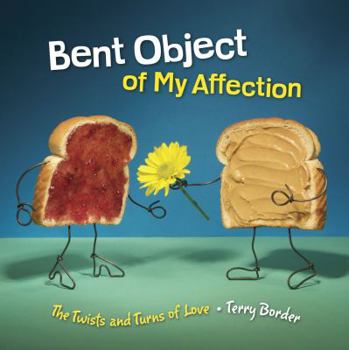 Hardcover Bent Object of My Affection: The Twists and Turns of Love Book