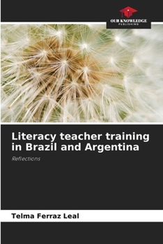 Paperback Literacy teacher training in Brazil and Argentina Book