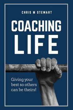 Paperback Coaching Life: Giving your best so others can be theirs! Book