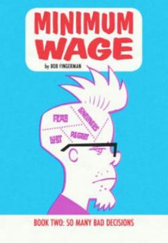 Paperback Minimum Wage, Volume 2: So Many Bad Decisions Book