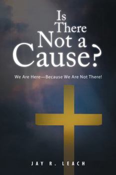 Paperback Is There Not a Cause?: We Are Here-Because We Are Not There! Book