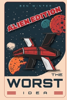 Paperback The Worst Idea: Alien Edition Book