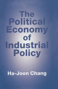 Paperback The Political Economy of Industrial Policy Book