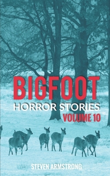 Paperback Bigfoot Horror Stories: Volume 10 Book