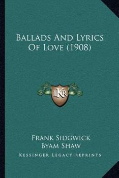 Paperback Ballads And Lyrics Of Love (1908) Book