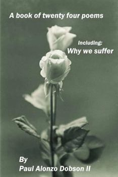 Paperback Why we suffer: A book of twenty four poems Book