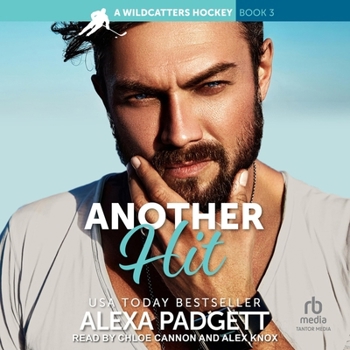 Another Hit: A Steamy Hockey Romantic Comedy (Wildcatters Hockey) - Book #3 of the Wildcatters Hockey