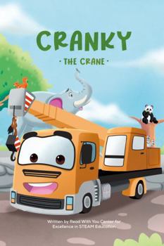 Cranky the Crane: Fun and Educational Story for Future Engineers