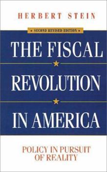 Paperback The Fiscal Revolution in America: Policy in Pursuit of Reality Book