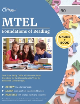 Paperback MTEL Foundations of Reading Test Prep: Study Guide with Practice Exam Questions for the Massachusetts Tests for Educators Licensure (90) Book