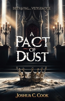 Paperback A Pact of Dust: Betrayal. Anger. Revenge. Book