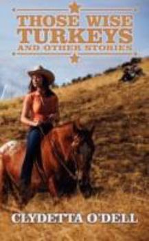 Paperback Those Wise Turkeys: and Other Stories Book
