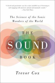 Paperback The Sound Book: The Science of the Sonic Wonders of the World Book