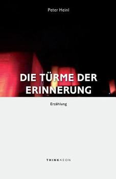 Paperback Die Türme der Erinnerung: Erzählung [German] Book