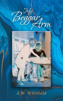 Hardcover My Beggar Arm Book