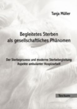 Paperback Begleitetes Sterben als gesellschaftliches Phänomen [German] Book
