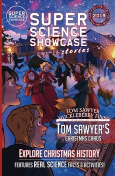 Paperback Tom Sawyer's Christmas Chaos: Tom Sawyer & Huckleberry Finn: St. Petersburg Adventures (Super Science Showcase Christmas Stories #2) Book