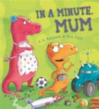 Paperback Storytime: In a Minute, Mum Book