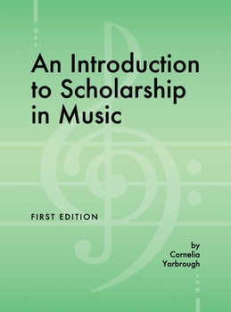 Hardcover An Introduction to Scholarship in Music Book