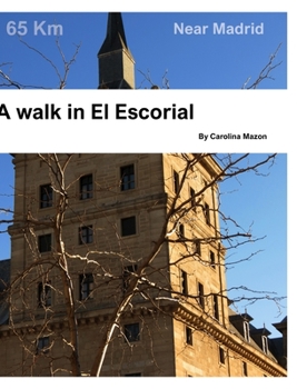 Hardcover A walk in El Escorial: Near Madrid Book